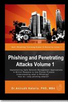 Phishing and Penetrating Attacks Volume 1 Anti Phishing Training Cybere-Security: Cyber E-Security Level 101 Make Yourself Safe on the Internet 9811110697 Book Cover