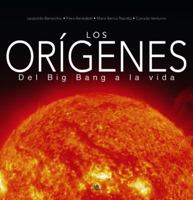 Los Orígenes: Del Bing Bang a la Vida 8466216588 Book Cover