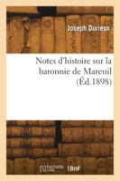 Notes d'histoire sur la baronnie de Mareuil 2418278220 Book Cover