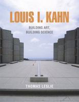 Louis I. Kahn: Building Art and Building Science 0807615439 Book Cover
