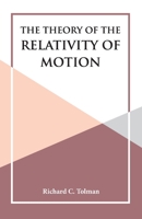 The Theory of the Relativity of Motion 9393971331 Book Cover