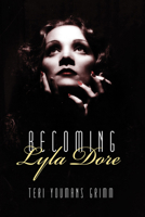 Becoming Lyla Dore 159709322X Book Cover