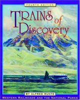 Trains of Discovery: Western Railroads and the National Parks 0873583493 Book Cover