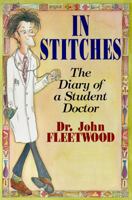 In Stitches: The Diary of a Student Doctor 0862783836 Book Cover