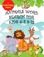 Animals Word Search for Kids 6-8 9-12: Fun Word Search for Kids Ages 9-12 and 8-10/ Fun And Educational Word Search/ Word Find Puzzles/ (8.5"x11") 101 B08B3B3943 Book Cover