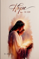 Hope in Him 3908885027 Book Cover