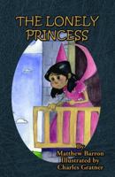 The Lonely Princess 0985038810 Book Cover