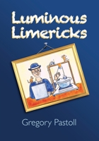 Luminous Limericks 0648466590 Book Cover