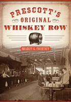 Prescott's Original Whiskey Row 1467117676 Book Cover