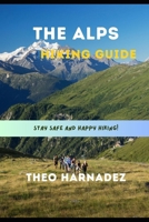 THE ALPS HIKING GUIDE (UNTAMED ROUTES SERIES) B0H276CW8Z Book Cover