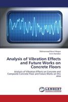 Analysis of Vibration Effects and Future Works on Concrete Floors 3659335312 Book Cover