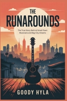 The Runarounds: The True Story Behind Small-Town Musicians and Big-City Dreams B0FSXWXXK3 Book Cover