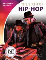 The Birth of Hip-Hop 1532118694 Book Cover