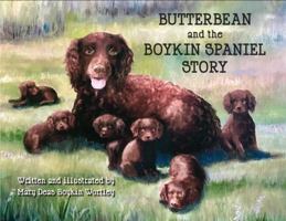 Butterbean and the Boykin Spaniel Story 057894250X Book Cover