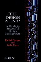 The Design Agenda: A Guide to Successful Design Management 0471941069 Book Cover