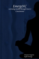 EmergeNC: Activating Intellect through New(z) Consciousness 0557052602 Book Cover