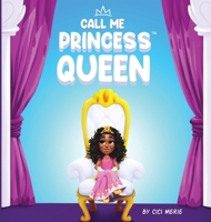 Call Me Princess Queen 1961213141 Book Cover