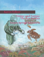 Timmy and Tammy The Sea Turtles: Tarpon Springs Adventures 1513650998 Book Cover