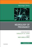 Neurology of Pregnancy, an Issue of Neurologic Clinics: Volume 37-1 0323654754 Book Cover