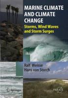 Marine Climate and Climate Change: Storms, Wind Waves and Storm Surges 3642260128 Book Cover