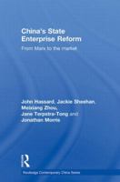 China's State Enterprise Reform: From Marx to the Market (Routledge Contemporary China): From Marx to the Market (Routledge Contemporary China) 0415590531 Book Cover