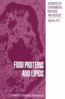 Food Proteins and Lipids (Advances in Experimental Medicine and Biology) 1489917942 Book Cover