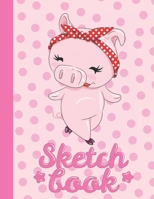 Sketchbook: Cute Blank Notebook for Sketching and Picture Space with Beautiful Lady Pig and Polka Dot Pattern, Unlined Paper Book for Drawing, Journaling and Doodling, Perfect for Creative Kids 1671346041 Book Cover