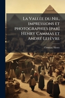 La vallée du Nil, impressions et photographies 1173141707 Book Cover