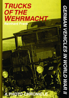 Trucks of the Wehrmacht 0887406866 Book Cover