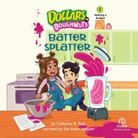 Batter Splatter: Making a Budget B0F56CSVC5 Book Cover