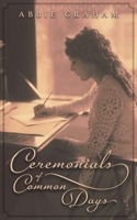 Ceremonials of Common Days 1621387747 Book Cover