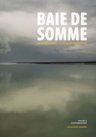 Baie de Somme: Un autre regard B0C6W5KBSJ Book Cover