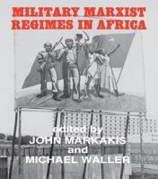 Military Marxist Regimes in Africa 1138995878 Book Cover