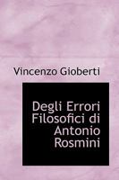 Degli Errori Filosofici Di Antonio Rosmini 0526209194 Book Cover