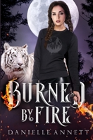 Burned by Fire 1953264069 Book Cover