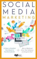 Social media marketing: 2 Manuscripts: Social Brand Marketing for Facebook & social brand marketing for Instagram (social Brand Marketing bundle) 1090455801 Book Cover