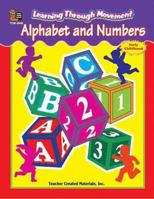 Learning Through Movement: Alphabet and Numbers 1576906469 Book Cover