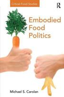 Embodied Food Politics 1138245755 Book Cover