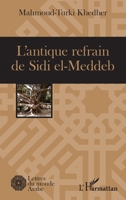 L'antique refrain de Sidi el-Meddeb (Lettres Du Monde Arabe) (French Edition) 2343055785 Book Cover