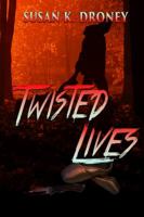 Twisted Lives 1629898287 Book Cover