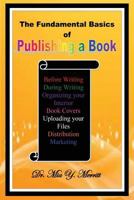 The Fundamental Basics of Publishing a Book 1631736701 Book Cover