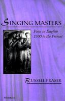 Singing Masters: Poets in English 1500 to the Present 0472110039 Book Cover