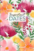 Important Dates: Birthday and Anniversary Reminder Book Floral Cover. 1729527876 Book Cover