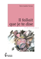 Il fallait que je te dise (French Edition) 2748042255 Book Cover