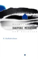 Diasporic Mediations: Between Home and Location 0816626413 Book Cover