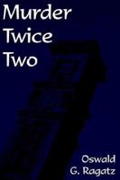 Murder Twice Two 1420850679 Book Cover