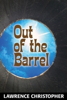 Out of the Barrel 0971227888 Book Cover