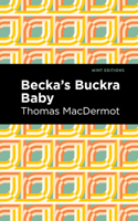 Becka's Bucra Baby: being an episode in the life of Noel 1513282727 Book Cover
