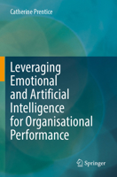 Leveraging Emotional and Artificial Intelligence for Organisational Performance 9819918677 Book Cover