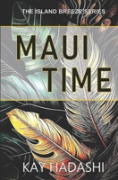 Maui Time: Large Print Edition 1502348675 Book Cover